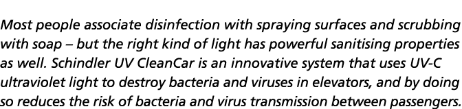 Most people associate disinfection with spraying surfaces and scrubbing with soap   but the right kind of light has p   