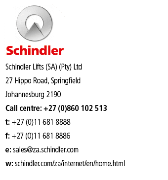 Schindler Lifts (SA) (Pty) Ltd 27 Hippo Road, Springfield Johannesburg 2190 Call centre: +27 (0)860 102 513 t: +27 (0   