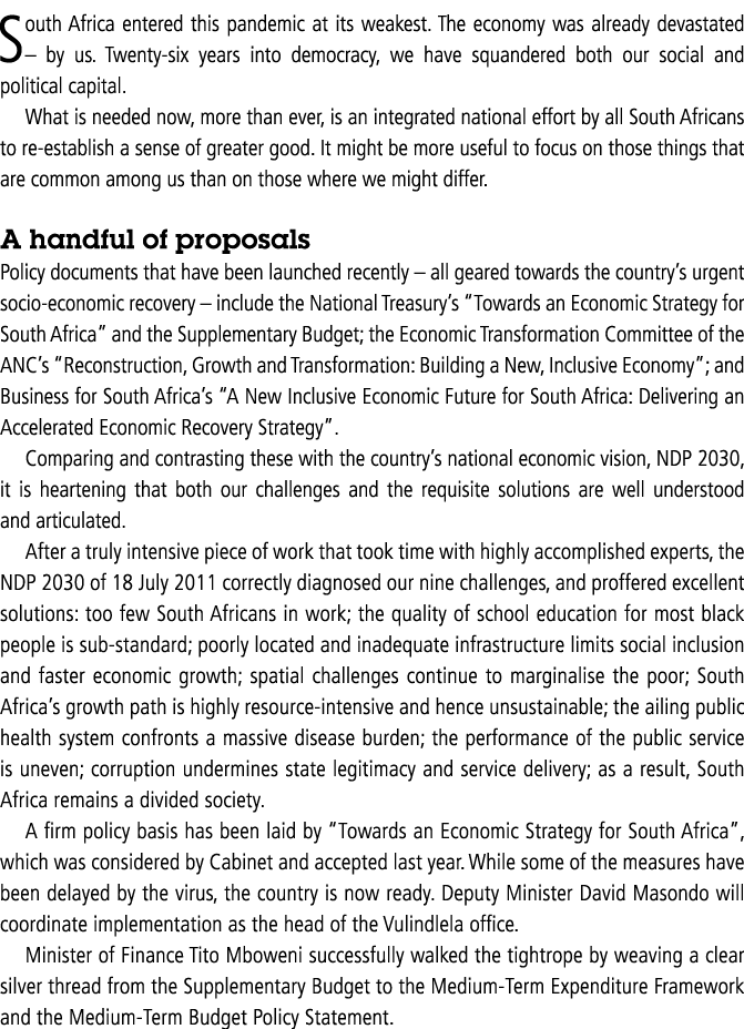 South Africa entered this pandemic at its weakest  The economy was already devastated   by us  Twenty-six years into    