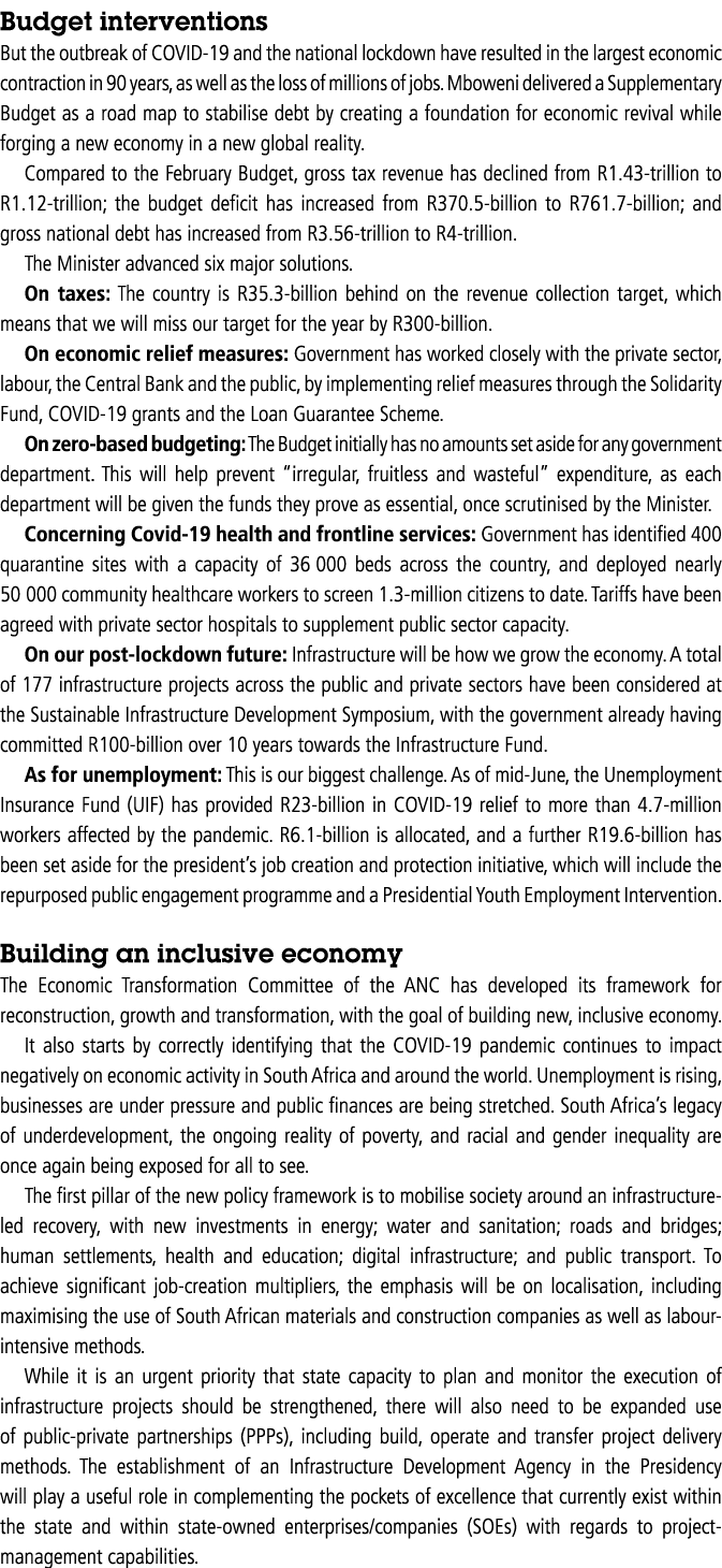 Budget interventions But the outbreak of COVID-19 and the national lockdown have resulted in the largest economic con   