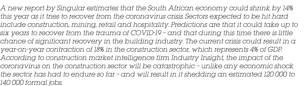 A new report by Singular estimates that the South African economy could shrink by 14% this year as it tries to recove   