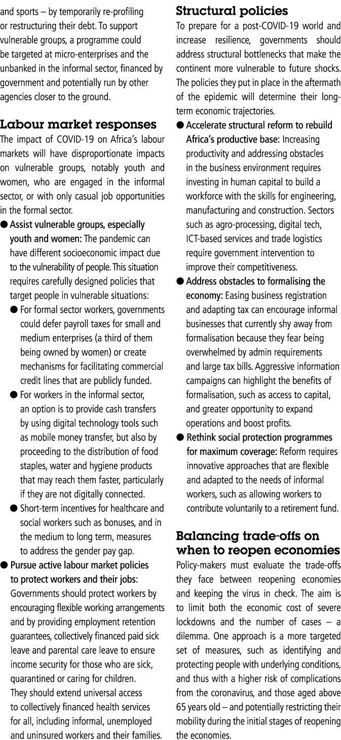 and sports   by temporarily re-profiling or restructuring their debt  To support vulnerable groups, a programme could   