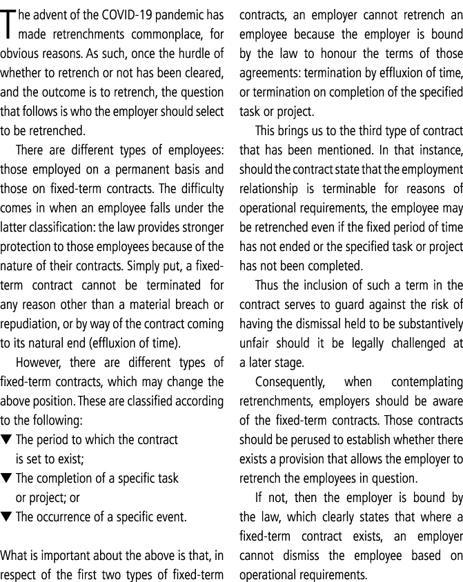 The advent of the COVID-19 pandemic has made retrenchments commonplace, for obvious reasons  As such, once the hurdle   