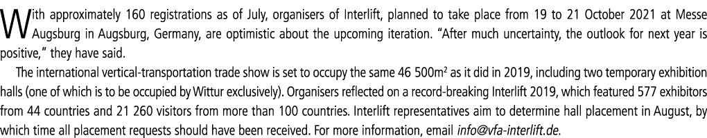 With approximately 160 registrations as of July, organisers of Interlift, planned to take place from 19 to 21 October   