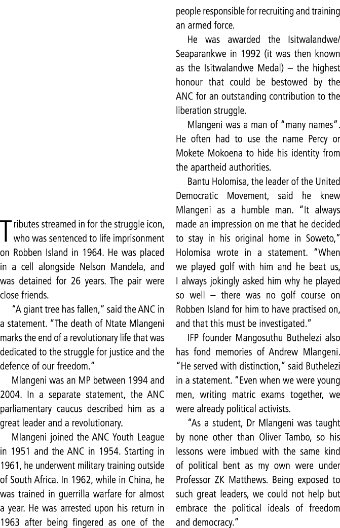 Tributes streamed in for the struggle icon, who was sentenced to life imprisonment on Robben Island in 1964  He was p   