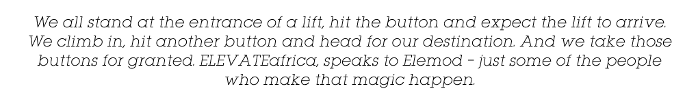 We all stand at the entrance of a lift, hit the button and expect the lift to arrive  We climb in, hit another button   