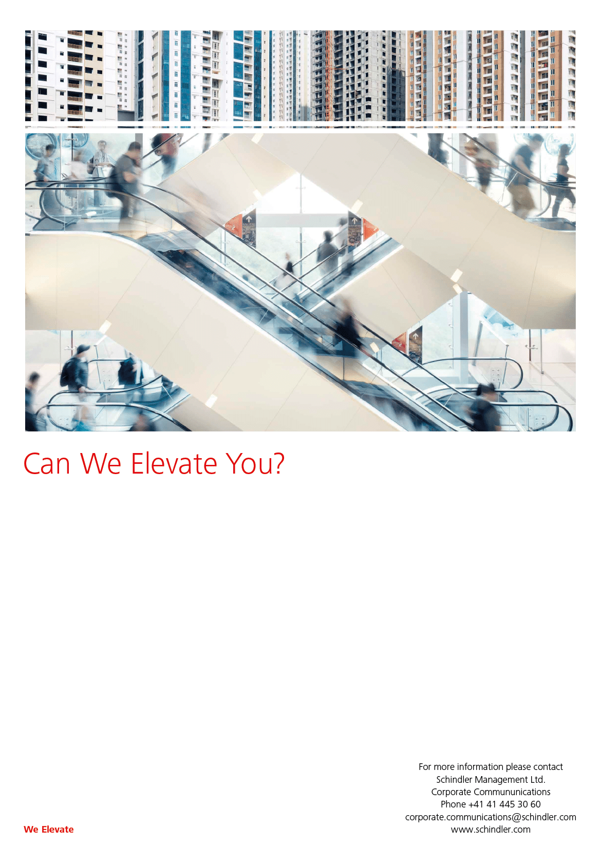 Schindler was founded in 1874 in Lucerne, Switzerland, and is one of the world s leading providers of elevators, escalators, and moving walks, as well as maintenance and modernization services  