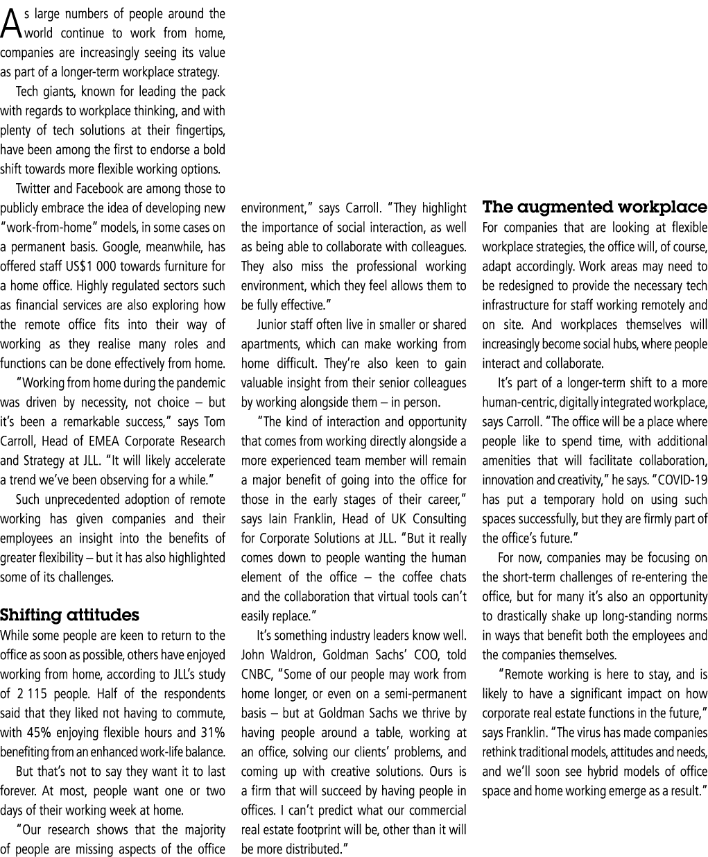As large numbers of people around the world continue to work from home, companies are increasingly seeing its value a   