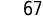 67
