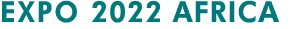 EXPO 2022 AFRICA