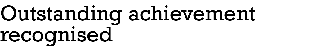 Outstanding achievement recognised