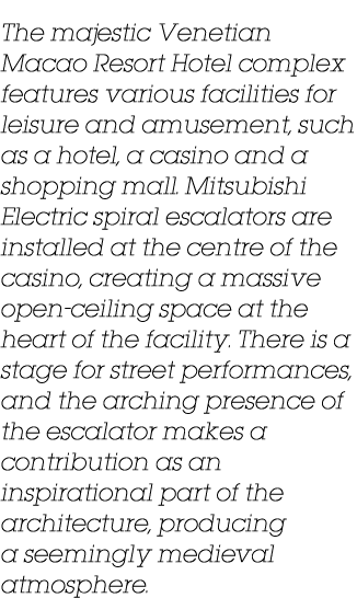 The majestic Venetian Macao Resort Hotel complex features various facilities for leisure and amusement, such as a hot   