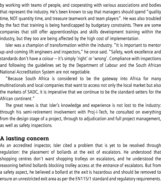 by working with teams of people, and cooperating with various associations and bodies that represent the industry  He   