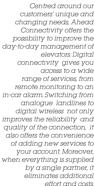 Centred around our customers  unique and changing needs, Ahead Connectivity offers the possibility to improve the day   
