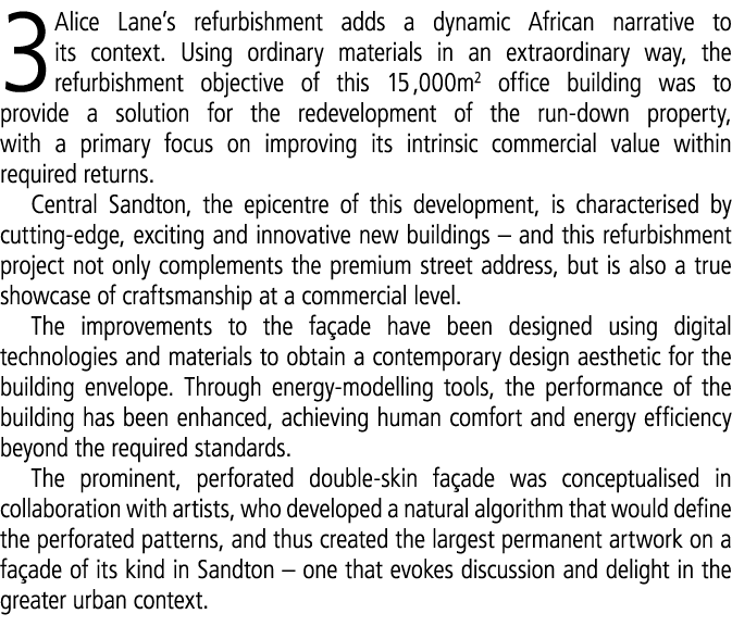 3 Alice Lane’s refurbishment adds a dynamic African narrative to its context. Using ordinary materials in an extraord...