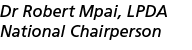 Dr Robert Mpai, LPDA National Chairperson