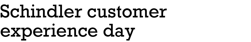 ﻿Schindler customer experience day