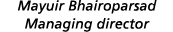 Mayuir Bhairoparsad Managing director