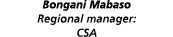 Bongani Mabaso Regional manager: CSA