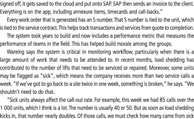 signed off, it gets saved to the cloud and put onto SAP. SAP then sends an invoice to the client. Everything is on th...