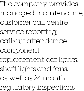 The company provides managed maintenance, customer call centre, service reporting, call out attendance, component rep...