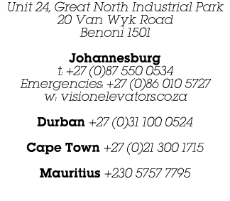 Unit 24, Great North Industrial Park 20 Van Wyk Road Benoni 1501 Johannesburg t: +27 (0)87 550 0534 Emergencies: +27 ...