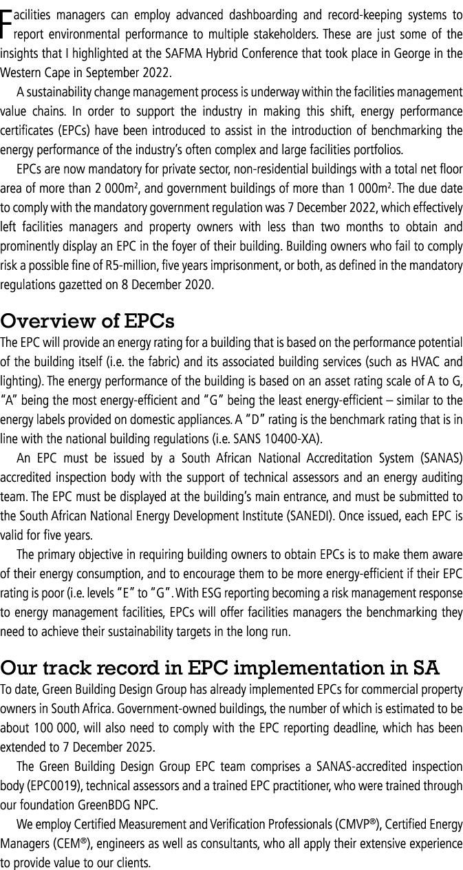 Facilities managers can employ advanced dashboarding and record keeping systems to report environmental performance t...