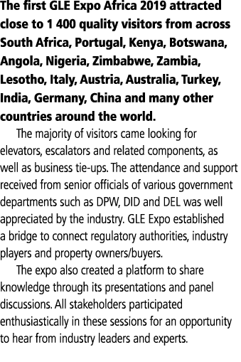 The first GLE Expo Africa 2019 attracted close to 1 400 quality visitors from across South Africa, Portugal, Kenya, B...