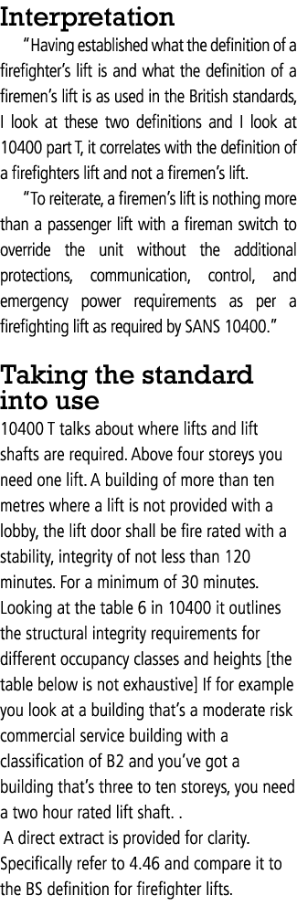 Interpretation “Having established what the definition of a firefighter’s lift is and what the definition of a fireme...