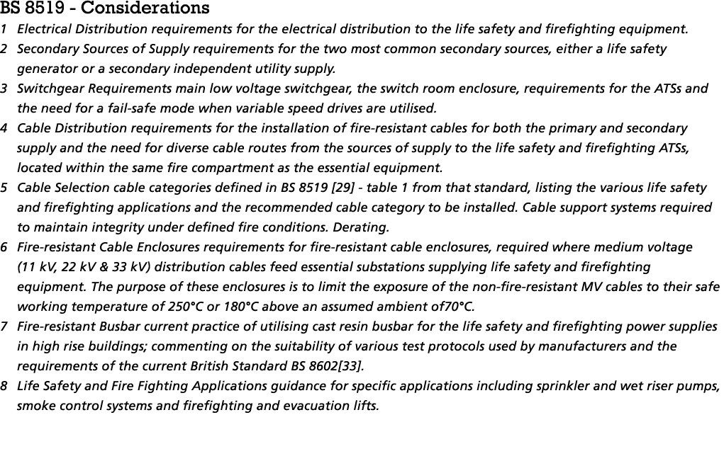 BS 8519 Considerations 1 Electrical Distribution requirements for the electrical distribution to the life safety and ...