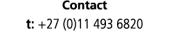 Contact t: +27 (0)11 493 6820
