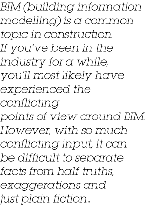 BIM (building information modelling) is a common topic in construction. If you’ve been in the industry for a while, y...
