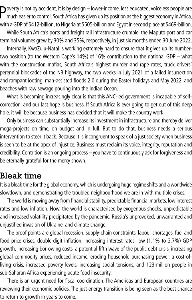 Poverty is not by accident, it is by design – lower income, less educated, voiceless people are much easier to contro...