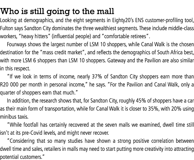 Who is still going to the mall Looking at demographics, and the eight segments in Eighty20’s ENS customer profiling t...