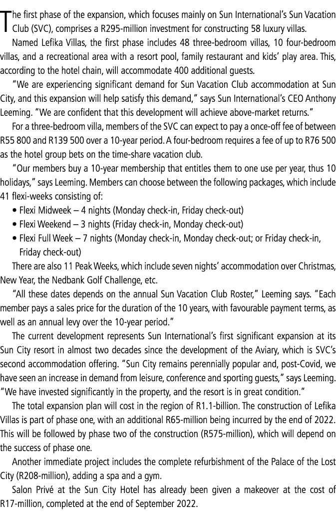 The first phase of the expansion, which focuses mainly on Sun International’s Sun Vacation Club (SVC), comprises a R2...