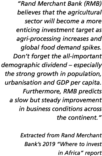  Rand Merchant Bank (RMB) believes that the agricultural sector will become a more enticing investment target as agri   