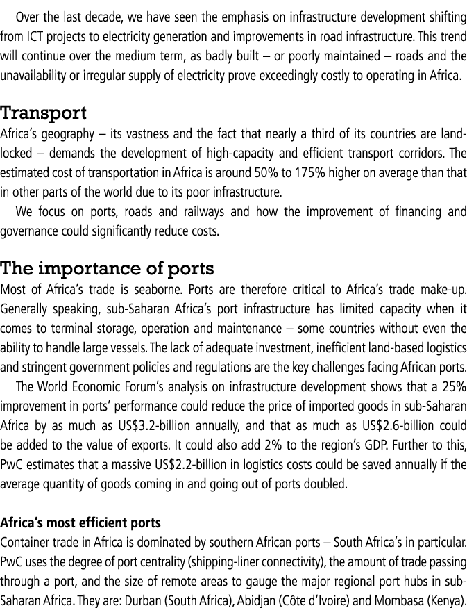 Over the last decade, we have seen the emphasis on infrastructure development shifting from ICT projects to electrici   