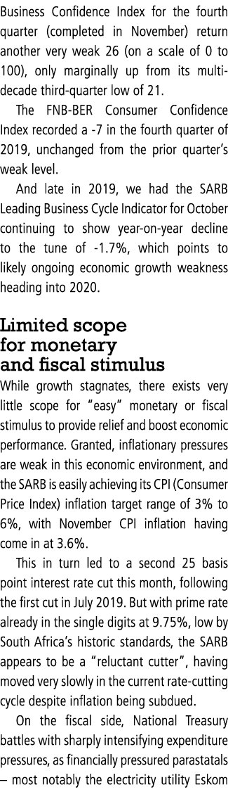 Business Confidence Index for the fourth quarter (completed in November) return another very weak 26 (on a scale of 0   