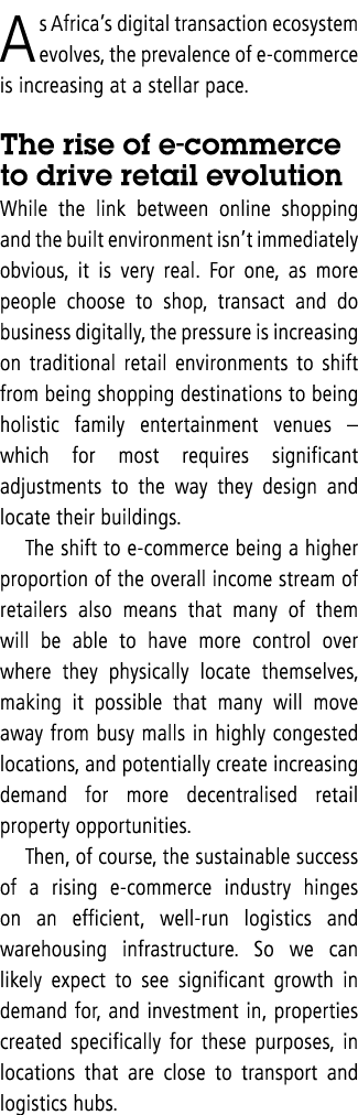 As Africa s digital transaction ecosystem evolves, the prevalence of e-commerce is increasing at a stellar pace  The    