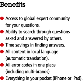 Benefits l  Access to global expert community for your questions  l  Ability to search through questions asked and an   
