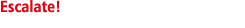 Escalate 