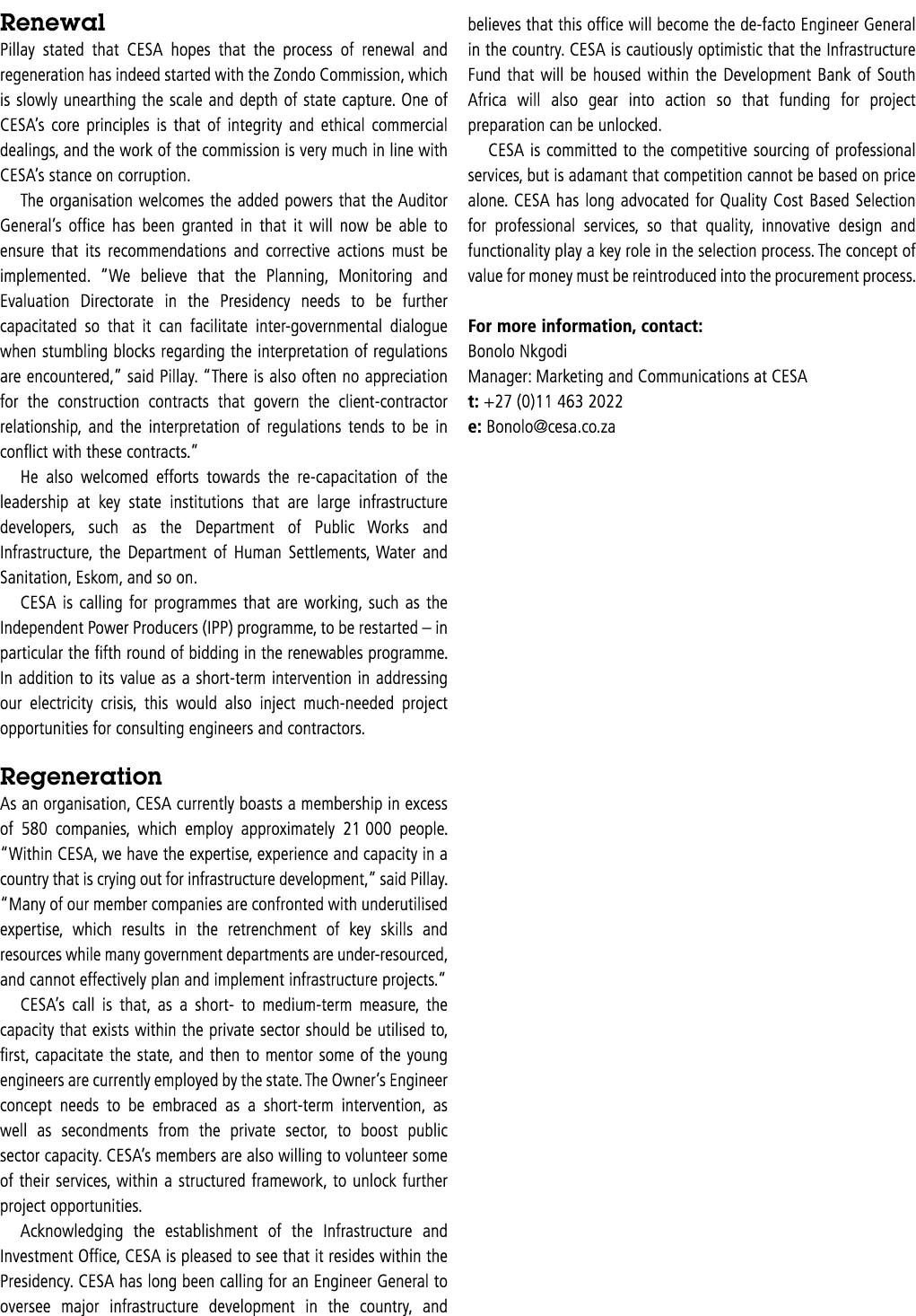 Renewal Pillay stated that CESA hopes that the process of renewal and regeneration has indeed started with the Zondo    
