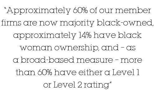  Approximately 60% of our member firms are now majority black-owned, approximately 14% have black woman ownership, an   
