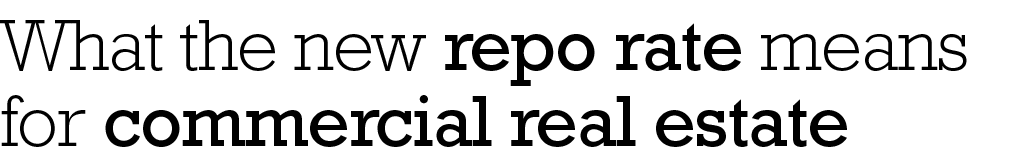 What the new repo rate means for commercial real estate
