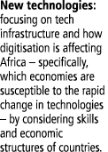 New technologies: focusing on tech infrastructure and how digitisation is affecting Africa   specifically, which econ   