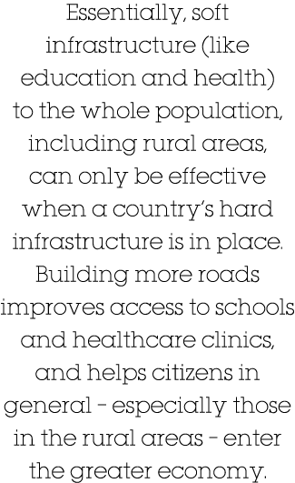 Essentially, soft infrastructure (like education and health) to the whole population, including rural areas, can only   
