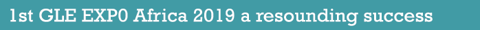 1st GLE EXP0 Africa 2019 a resounding success