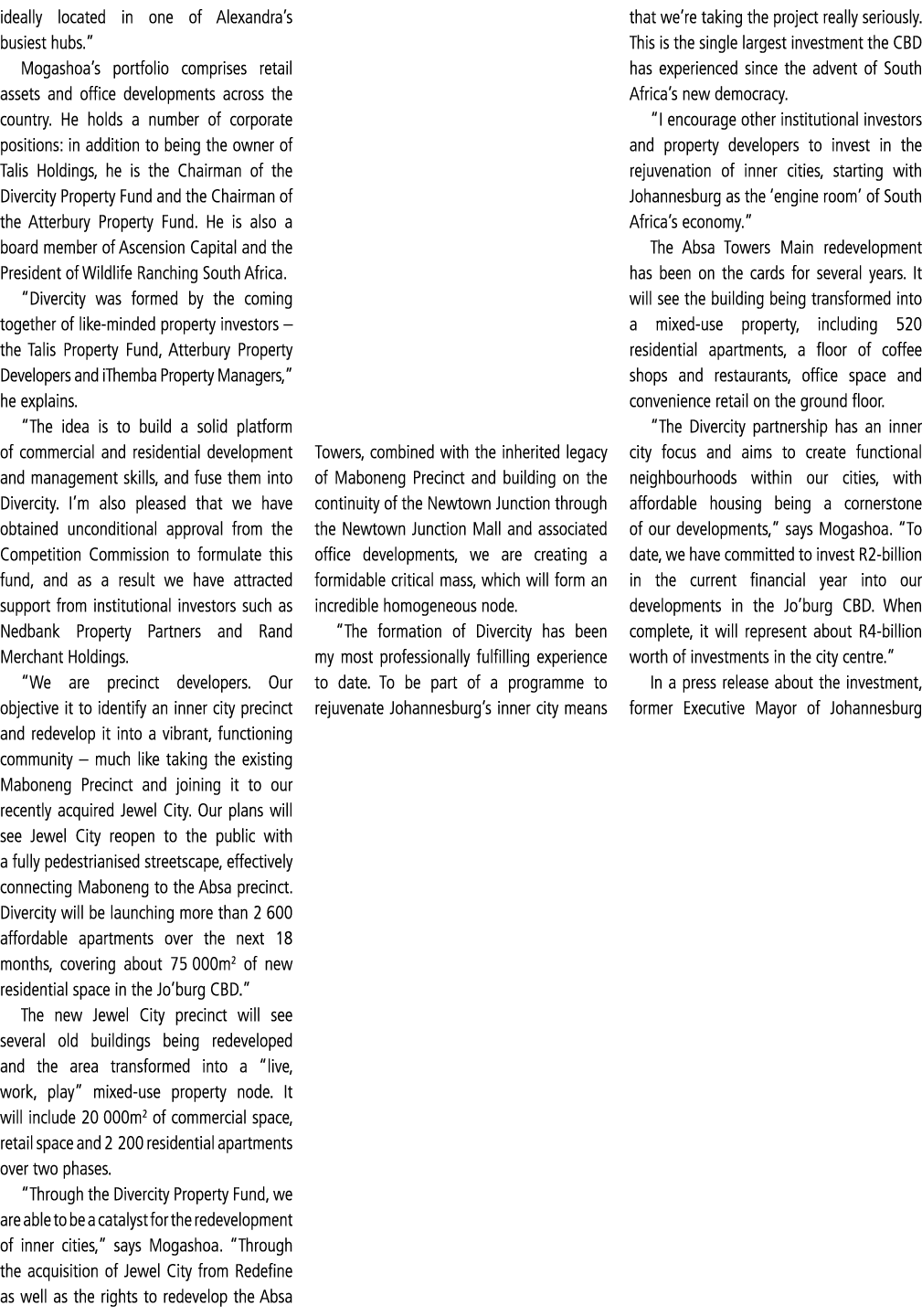 ideally located in one of Alexandra s busiest hubs   Mogashoa s portfolio comprises retail assets and office developm   