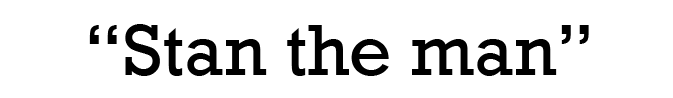  Stan the man 