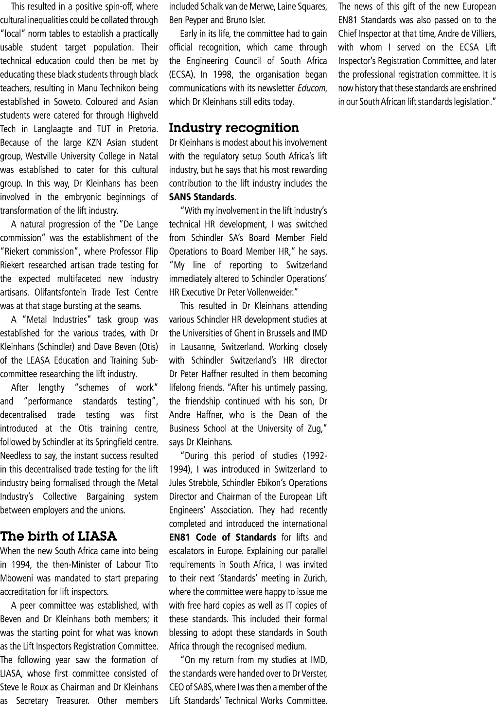 This resulted in a positive spin-off, where cultural inequalities could be collated through  local  norm tables to es   